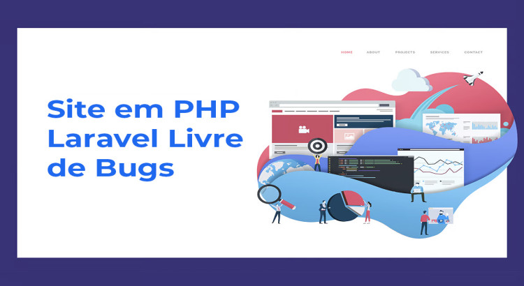 Vou Desenvolver um site PHP laravel e corrigir bugs do PHP laravel
